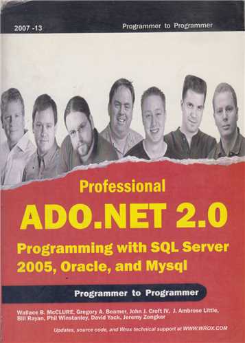 PROFESSIONAL.ADO.NET.2.PROGRAMMING.WITH/SQL.SERVER.2005.ORACLE.AND.MYS
