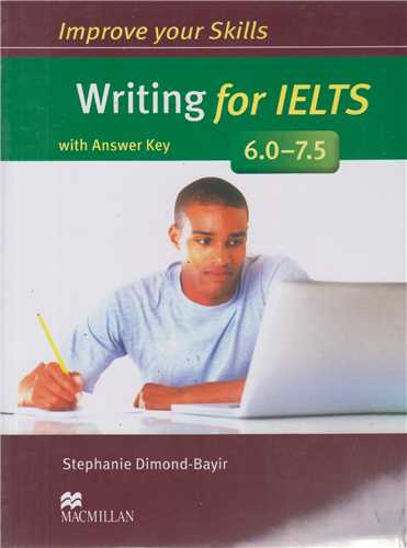 improve your skills:writing for ielts 6.0-7.5