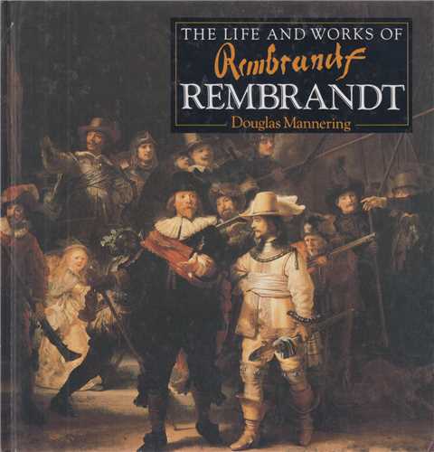the life & works of REMBRANDT